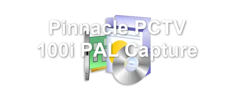 Pinnacle PCTV 100i PAL Capture