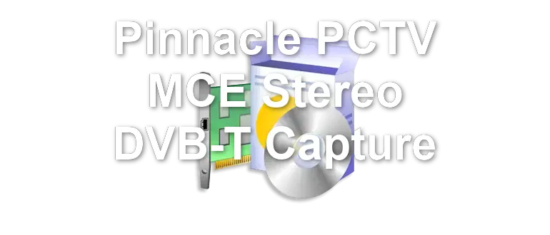 Pinnacle PCTV MCE Stereo DVB-T Capture