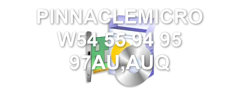 PINNACLEMICRO W54 55 94 95 97AU,AUQ
