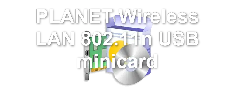 PLANET Wireless LAN 802.11n USB minicard