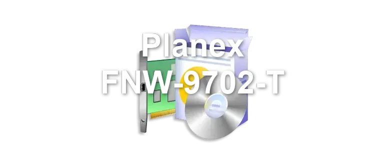 Planex FNW-9702-T