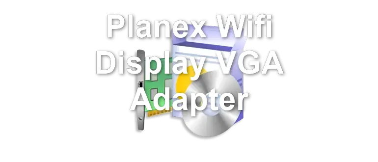 Planex Wifi Display VGA Adapter