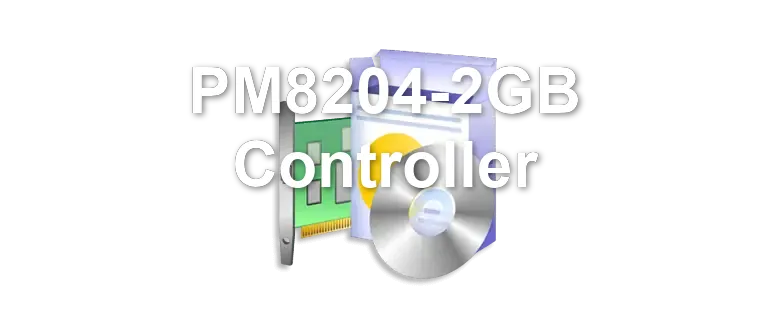 PM8204-2GB Controller