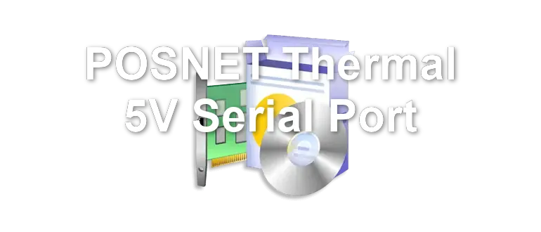 POSNET Thermal 5V Serial Port