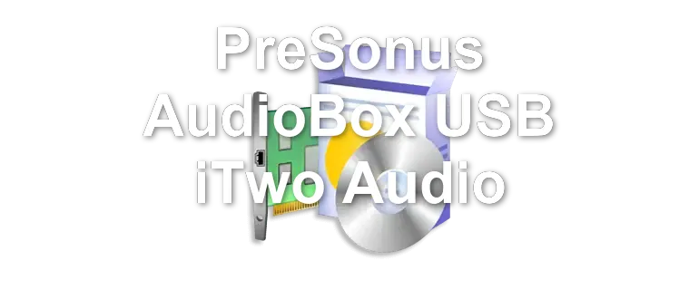 PreSonus AudioBox USB iTwo Audio