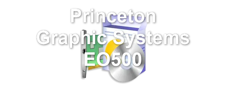 Princeton Graphic Systems EO500