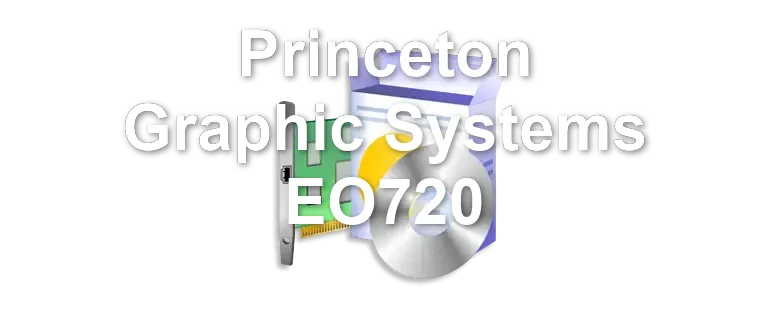 Princeton Graphic Systems EO720