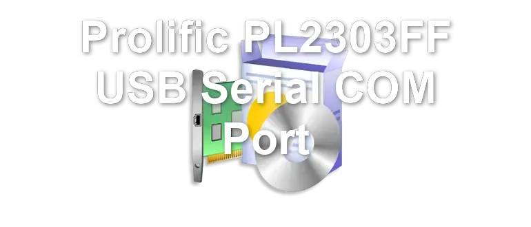 Prolific PL2303FF USB Serial COM Port