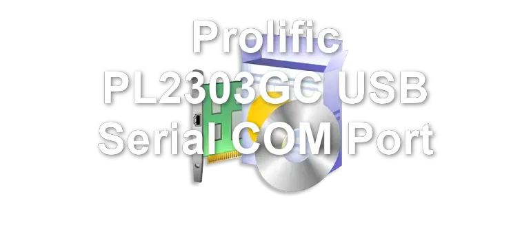 Prolific PL2303GC USB Serial COM Port