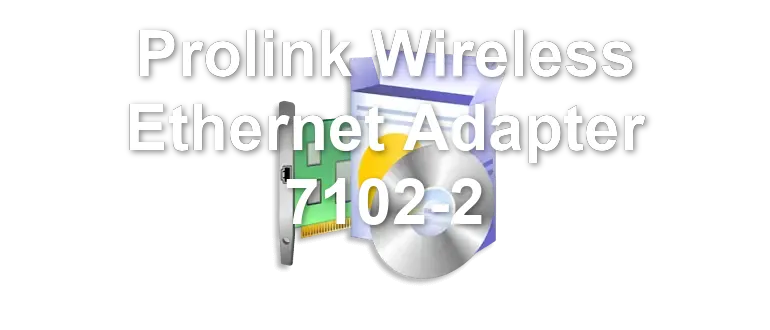Prolink Wireless Ethernet Adapter 7102-2