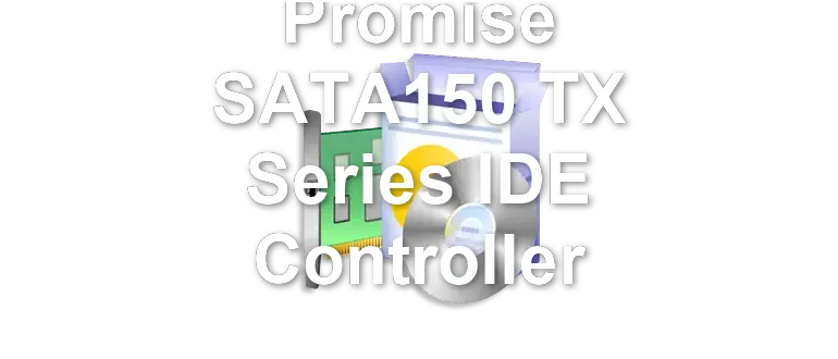 Promise SATA150 TX Series IDE Controller
