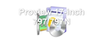 Proview 17-inch 797/797N