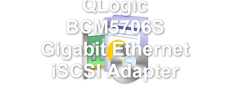 QLogic BCM5706S Gigabit Ethernet iSCSI Adapter