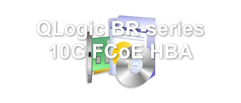 QLogic BR-series 10G FCoE HBA