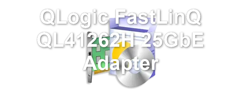 QLogic FastLinQ QL41262H 25GbE Adapter