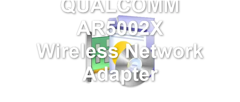 QUALCOMM AR5002X Wireless Network Adapter
