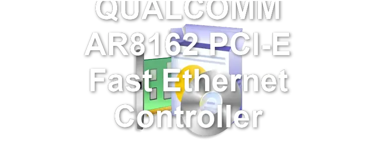 QUALCOMM AR8162 PCI-E Fast Ethernet Controller