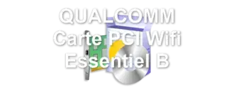 QUALCOMM Carte PCI Wifi Essentiel B