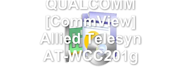 QUALCOMM [CommView] Allied Telesyn AT-WCC201g