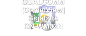 QUALCOMM [CommView] Gigabyte GN-WM02N