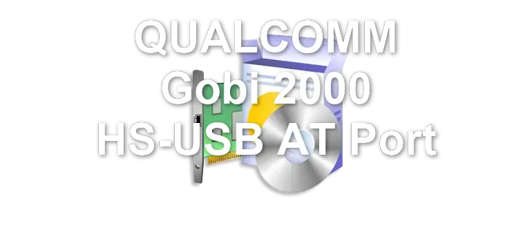 QUALCOMM Gobi 2000 HS-USB AT Port