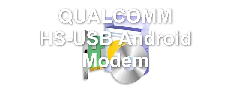 QUALCOMM HS-USB Android Modem
