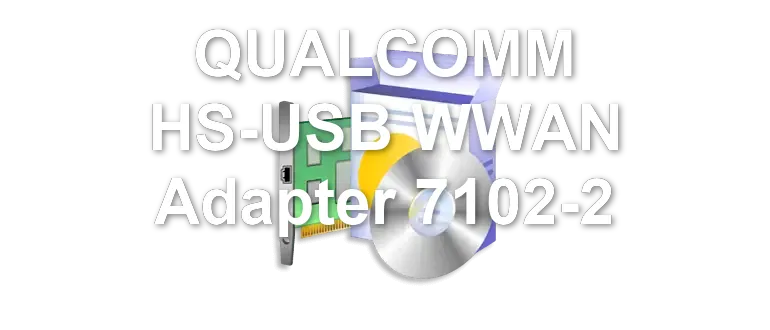 QUALCOMM HS-USB WWAN Adapter 7102-2