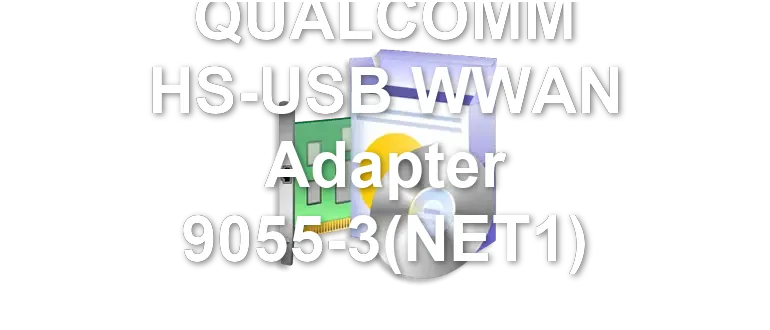 QUALCOMM HS-USB WWAN Adapter 9055-3(NET1)