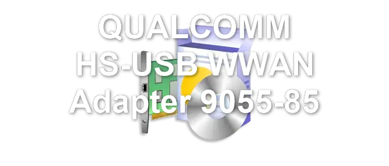 QUALCOMM HS-USB WWAN Adapter 9055-85