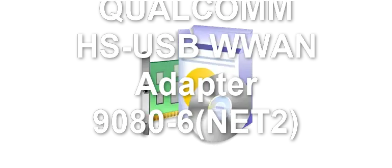 QUALCOMM HS-USB WWAN Adapter 9080-6(NET2)