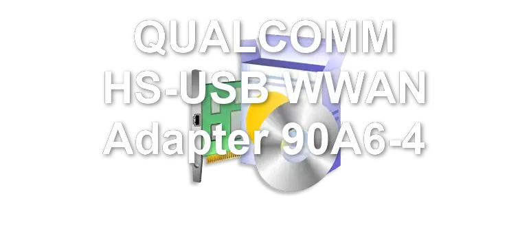 QUALCOMM HS-USB WWAN Adapter 90A6-4