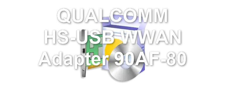 QUALCOMM HS-USB WWAN Adapter 90AF-80