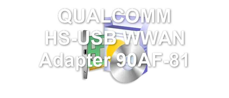 QUALCOMM HS-USB WWAN Adapter 90AF-81
