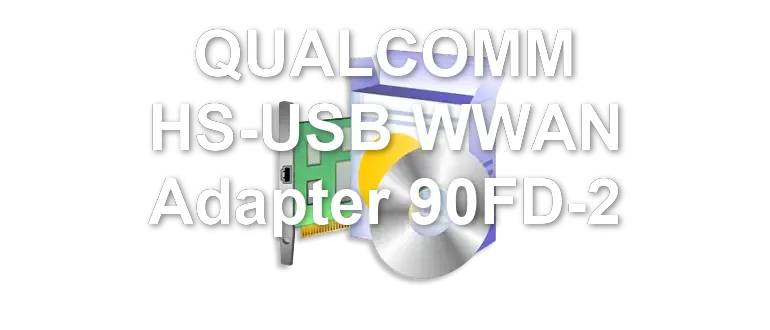 QUALCOMM HS-USB WWAN Adapter 90FD-2