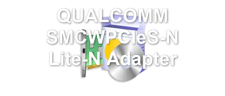 QUALCOMM SMCWPCIeS-N Lite-N Adapter