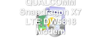 QUALCOMM Snapdragon X7 LTE DW5818 Modem