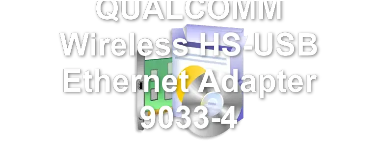 QUALCOMM Wireless HS-USB Ethernet Adapter 9033-4