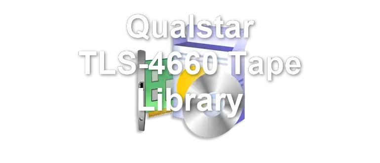 Qualstar TLS-4660 Tape Library