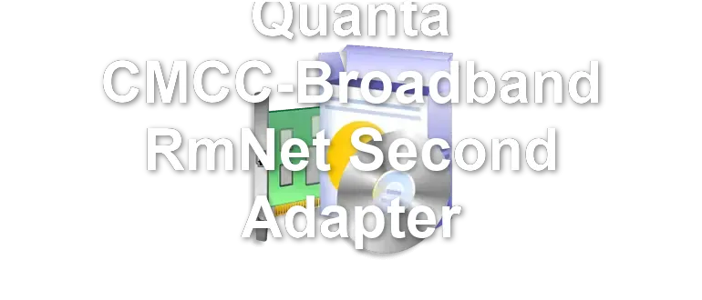 Quanta CMCC-Broadband RmNet Second Adapter