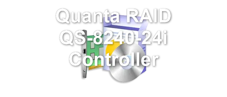 Quanta RAID QS-8240-24i Controller
