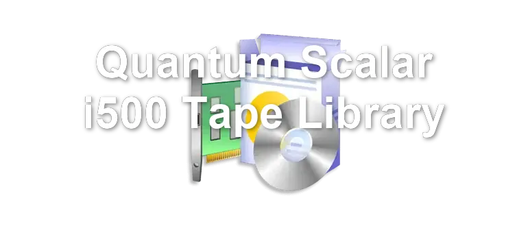 Quantum Scalar i500 Tape Library