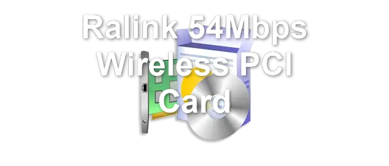 Ralink 54Mbps Wireless PCI Card