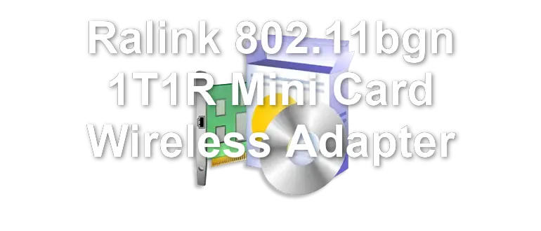 Ralink 802.11bgn 1T1R Mini Card Wireless Adapter