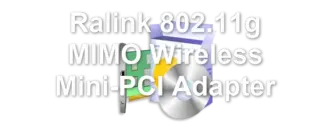 Ralink 802.11g MIMO Wireless Mini-PCI Adapter
