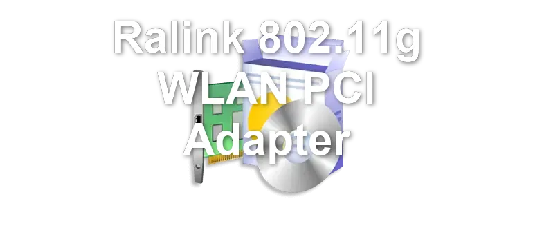 Ralink 802.11g WLAN PCI Adapter