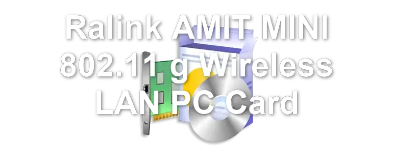 Ralink AMIT MINI 802.11 g Wireless LAN PC Card