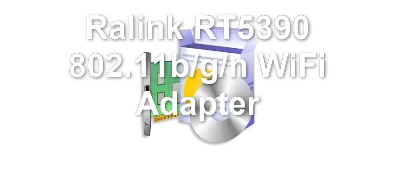 Ralink RT5390 802.11b/g/n WiFi Adapter