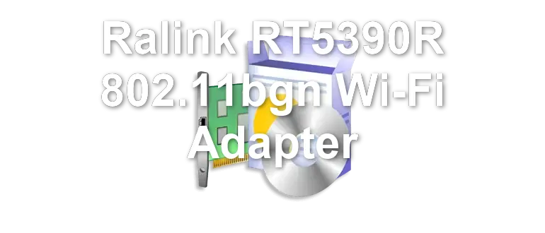 Ralink RT5390R 802.11bgn Wi-Fi Adapter
