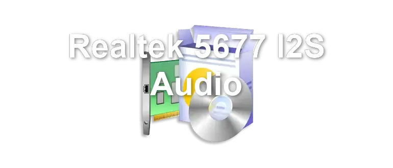 Realtek 5677 I2S Audio