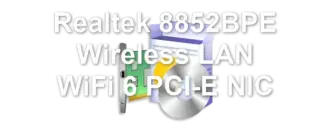 Realtek 8852BPE Wireless LAN WiFi 6 PCI-E NIC
